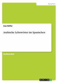 Arabische Lehnwoerter im Spanischen