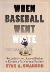 When Baseball Went White