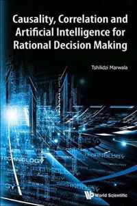 Causality, Correlation And Artificial Intelligence For Rational Decision Making