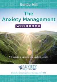 The Anxiety Management Workbook