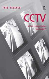 Cctv: A Technology Under the Radar?