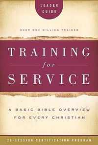 Training for Service: A Basic Bible Overview for Every Christian