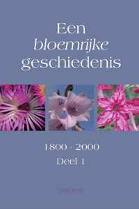 Een bloemrijke geschiedenis deel I