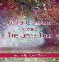 Creation to Christmas around The Jesse Tree