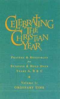 Celebrating the Christian Year - Volume 1