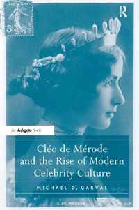 Cleo de Merode and the Rise of Modern Celebrity Culture