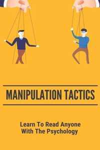 Manipulation Tactics: Learn To Read Anyone, With The Psychology