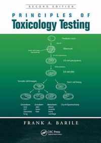 Principles of Toxicology Testing, Second Edition