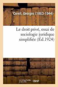 Le Droit Prive, Essai de Sociologie Juridique Simplifiee