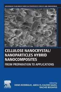 Cellulose Nanocrystal/Nanoparticles Hybrid Nanocomposites