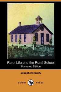 Rural Life and the Rural School (Illustrated Edition) (Dodo Press)