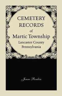 Cemetery Records of Martic Township, Lancaster County, Pennsylvania