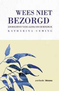 Wees niet bezorgd