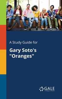 A Study Guide for Gary Soto's Oranges
