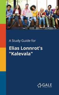 A Study Guide for Elias Lonnrot's Kalevala