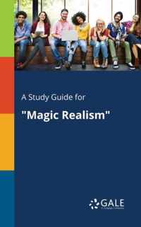 A Study Guide for Magic Realism