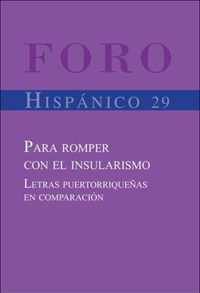 Para Romper Con El Insularismo. Letras Puertorriquenas En Comparacion.