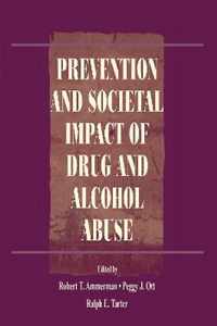 Prevention and Societal Impact of Drug and Alcohol Abuse