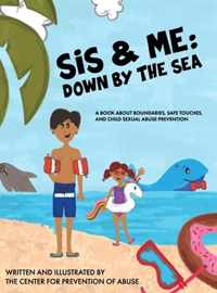 Sis & Me: Down by the Sea