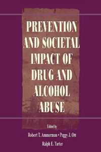 Prevention and Societal Impact of Drug and Alcohol Abuse