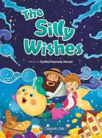 The Silly Wishes