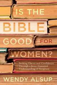 Is the Bible Good for Women?