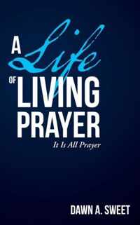 A Life of Living Prayer