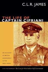 The Life of Captain Cipriani: An Account of British Government in the West Indies, with the pamphlet The Case for West-Indian Self Government