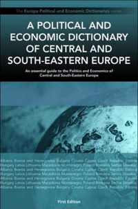 A Political and Economic Dictionary of Central and South-Eastern Europe