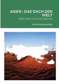 Asien: Das Dach Der Welt