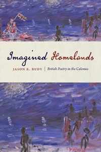 Imagined Homelands - British Poetry in the Colonies