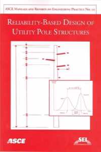 Reliability-based Design of Utility Pole Structures