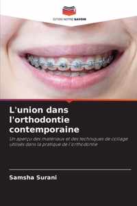 L'union dans l'orthodontie contemporaine