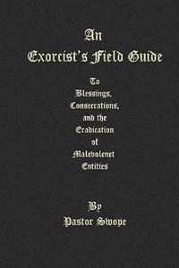 An Exorcist's Field Guide