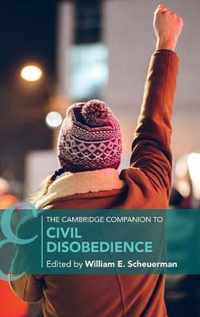 The Cambridge Companion to Civil Disobedience