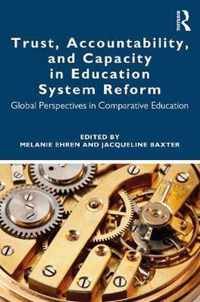 Trust, Accountability and Capacity in Education System Reform