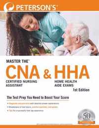 Master the (TM) Certified Nursing Assistant (CNA) and Home Health Aide (HHA) Exams