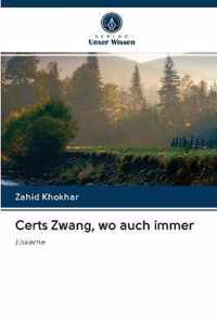 Certs Zwang, wo auch immer