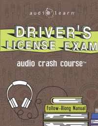 Driver's License Exam Audio Crash Course: The Complete Guide to Passing Your Exam and Getting Your Driver's License