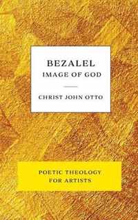 Bezalel, Image of God