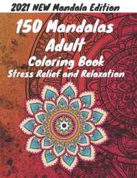 150 Mandalas Adult Coloring Book Stress Relief and Relaxation