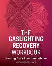 The Gaslighting Recovery Workbook: Healing from Emotional Abuse