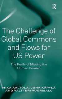 Challenge Of Global Commons And Flows For Us Power