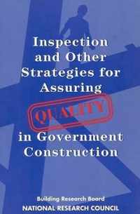 Inspection and Other Strategies for Assuring Quality in Government Construction