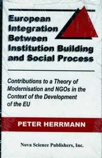 European Integration Between Institution Building & Social Process