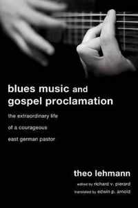 Blues Music And Gospel Proclamation