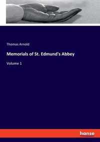 Memorials of St. Edmund's Abbey