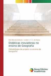 Didaticas inovadoras no ensino de Geografia