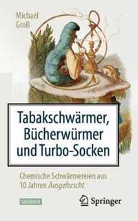 Tabakschwarmer, Bucherwurmer Und Turbo-Socken