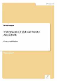 Wahrungsunion und Europaische Zentralbank